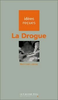 Livrenpoche : La drogue - Bertrand Lebeau - Livre