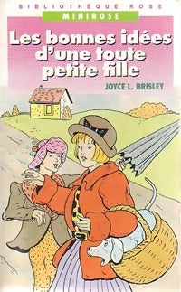 Livrenpoche : Les bonnes idées d'une toute petite fille - Joyce L. Brisley - Livre