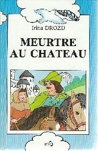 Livrenpoche : Meurtre au château - Irina Drozd - Livre