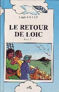 Livrenpoche : Le retour de Loïc Tome II - Luce Fillol - Livre