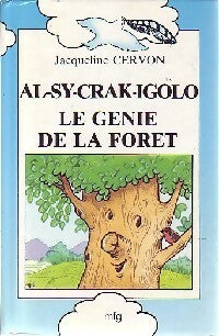 Al-Sy-Crak-Igolo, le génie de la forêt - Jacqueline Cervon -  L'oiseau livres - Livre