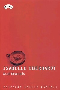 Sud oranais - Isabelle Eberhardt - Livre