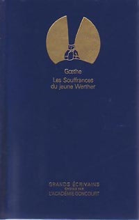 Les souffrances du jeune Werther - Johann Wolfgang Von Goethe -  Grands Ecrivains - Livre