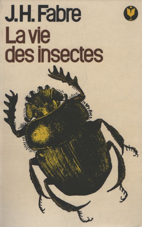La vie des insectes - Jean-Henri Fabre - Livre
