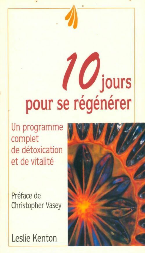 Livrenpoche : 10 Jours pour se regénérer. Un programme complet de détoxication et de vitalité - Leslie Kenton - Livre