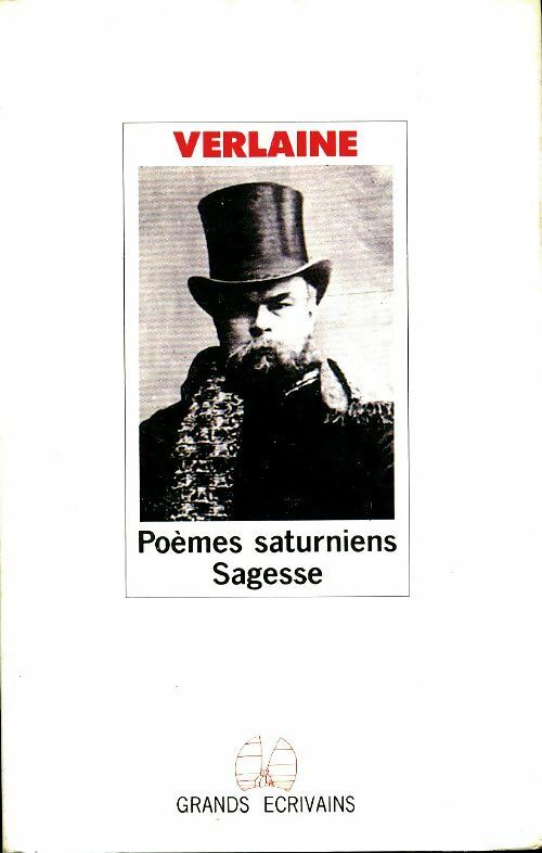 Poèmes saturniens / Sagesse - Paul Verlaine -  Grands Ecrivains - Livre