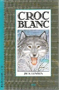 Croc-blanc - Jack London -  Bibliothèque Lito - Livre