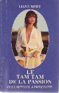 Livrenpoche : Le tam tam de la passion - Liane Méry - Livre