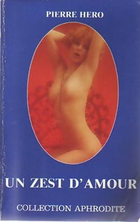Livrenpoche : Un zest d'amour - Pierre Héro - Livre