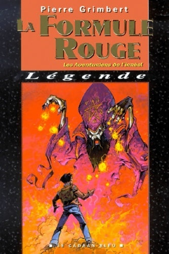 Livrenpoche : Les aventuriers de l'irréel Tome II : La formule rouge - Pierre Grimbert - Livre