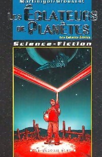 Livrenpoche : Les enfants-étoiles Tome I : Les éclateurs de planètes - Alain Grousset, Danielle Martinigol - Livre