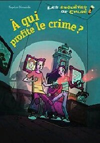 Livrenpoche : Les enquêtes de Chloé Tome I : A qui profite le crime ? - Sophie Dieuaide - Livre