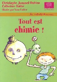Livrenpoche : Tout est chimie ! - Catherine Rabbe, Christophe Joussot-Dubien - Livre