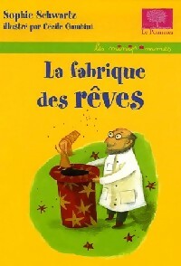Livrenpoche : La fabrique des rêves - Sophie Schwartz - Livre