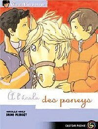 Livrenpoche : Clara et les poneys Tome XIII : A l'école des poneys - Mireille Mirej - Livre