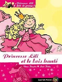 Livrenpoche : Princesse Lili folle de poneys Tome III : Princesse Lili et le bois hanté - Diana Kimpton - Livre