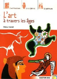 Livrenpoche : L'art à travers les âges - Sonia Chaine - Livre