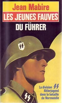 Les jeunes fauves du Führer - Jean Mabire - Livre