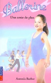 Livrenpoche : Ballerine Tome VI : Une amie de plus - Antonia Barber - Livre