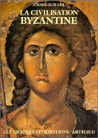 Livrenpoche : La civilisation byzantine - André Guillou - Livre