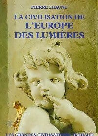 La civilisation de l'Europe des Lumières - Pierre Chaunu -  Les Grandes civilisations poche - Livre