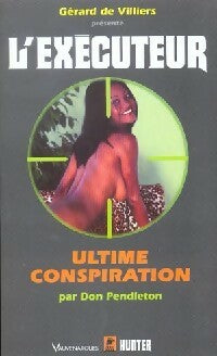 Livrenpoche : Ultime conspiration - Don Pendleton - Livre