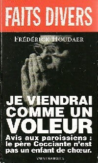 Livrenpoche : Je viendrai comme un voleur - Frédérick Houdaer - Livre