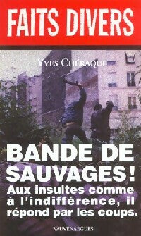 Livrenpoche : Bande de sauvages ! - Yves Cheraqui - Livre