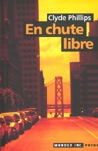 Livrenpoche : En chute libre - Clyde Phillips - Livre