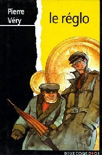 Livrenpoche : Le réglo - Pierre Véry - Livre