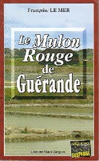 Livrenpoche : Le mulon rouge de Guérande - Françoise Le Mer - Livre