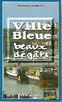 Ville bleue et beaux dégats - Stéphane Jaffrezic -  Enquêtes & Suspense - Livre