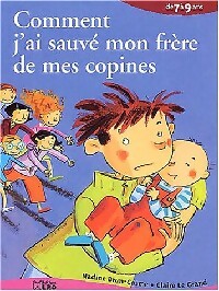 Livrenpoche : Comment j'ai sauvé mon frère de mes copines - Nadine Brun-Cosme - Livre