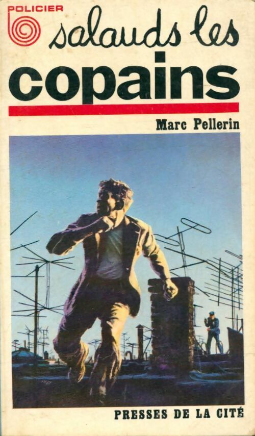 Livrenpoche : Salauds les copains - Marc Alfred Pellerin - Livre