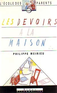 Livrenpoche : Les devoirs de la maison - Philippe Meirieu - Livre