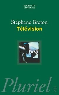 Télévision - Stéphane Breton - Livre