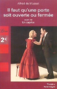 Livrenpoche : Il faut qu'une porte soit ouverte ou fermée / Un caprice - Alfred De Musset - Livre