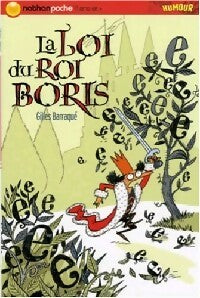 La loi du roi Boris - Gilles Barraqué -  Nathan poche 10-12 ans - Livre