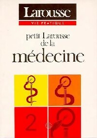 Livrenpoche : Petit Larousse de la médecine Tome Ii - Andrè Domart - Livre