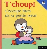 Livrenpoche : T'choupi s'occupe bien de sa petite soeur - Thierry Courtin - Livre