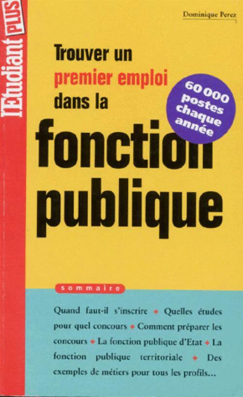 Livrenpoche : Trouver un premier emploi dans la fonction publique - X - Livre