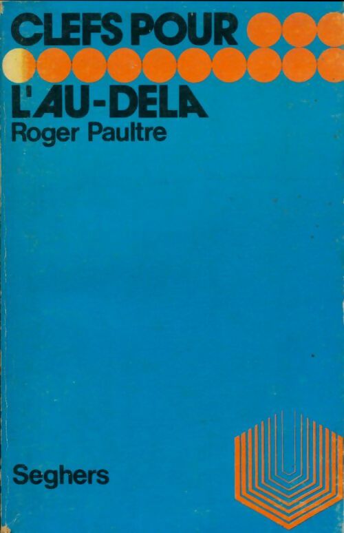 Livrenpoche : Clefs pour l'Au-delà - Roger Paultre - Livre