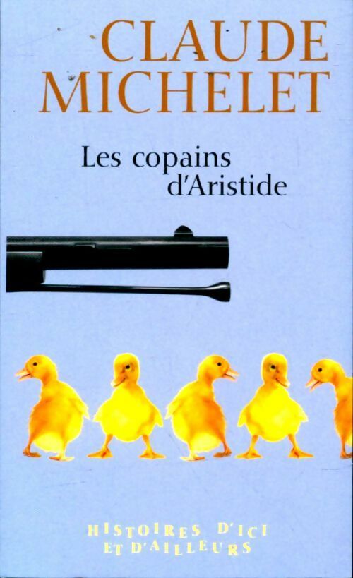 Livrenpoche : Les copains d'Aristide - Claude Michelet - Livre