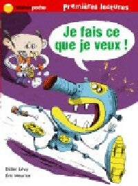 Livrenpoche : Je fais ce que je veux - Didier Lévy - Livre