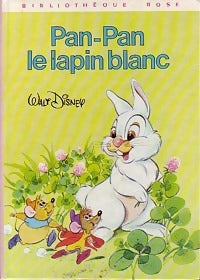 Livrenpoche : Pan-pan, le lapin blanc - Walt Disney - Livre