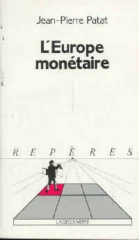 Livrenpoche : L'Europe monétaire - Jean-Pierre Patat - Livre