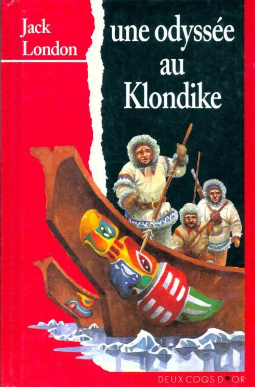 Livrenpoche : Une odyssée au Klondike - Jack London - Livre