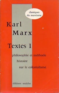 Textes Tome I : Philosophie et méthode / Histoire sur le colonialisme - Karl Marx - Livre