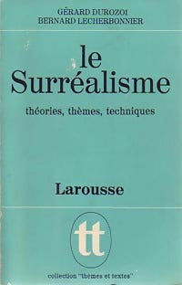 Le surréalisme - Gérard Durozoi, Bernard Lecherbonnier - Livre