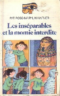 Livrenpoche : Les inséparables et la momie interdite - Pat Ross - Livre